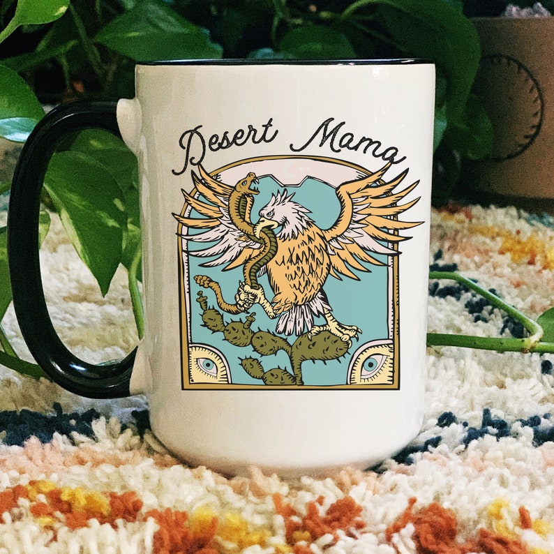 Desert Mama Mug, Desert Mug, Cactus Mug, West Mug, Eagle Mug, Made in the West Mug, Evil Eye Mug, West Coast Mug