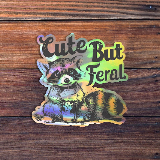 Cute But Feral Raccoon Vinyl Sticker, Sarcastic Snarky Funny Sticker, Adult Humor, Waterproof Sticker Decal