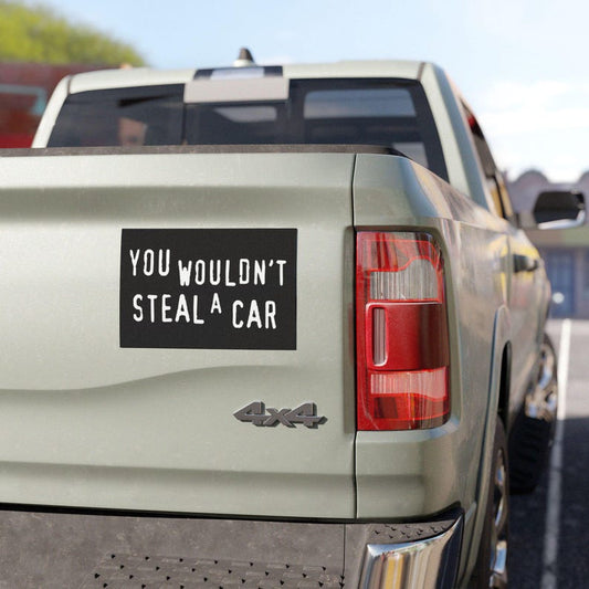 You Wouldn't Steal a Car Magnet | 2 Sizes | 90s 2000s Nostalgia, Funny Bumper Sticker, 90s Kids, Nostalgia Gift, Car Decal, Fridge Magnet