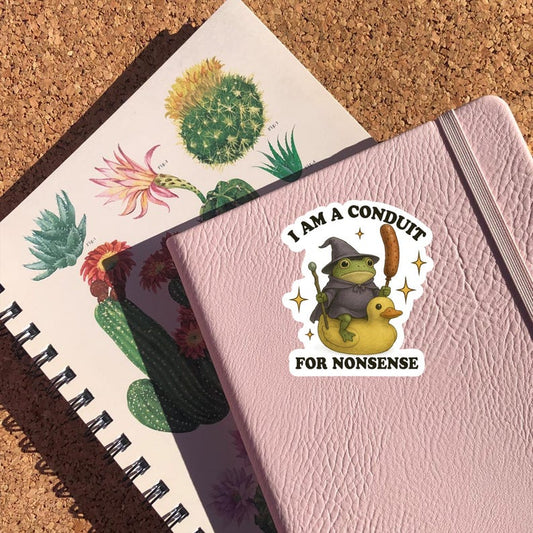 I Am A Conduit For Nonsense Sticker, Funny Frog Wizard Sticker, Meme Sticker, Sarcastic Sticker, Weird Sticker