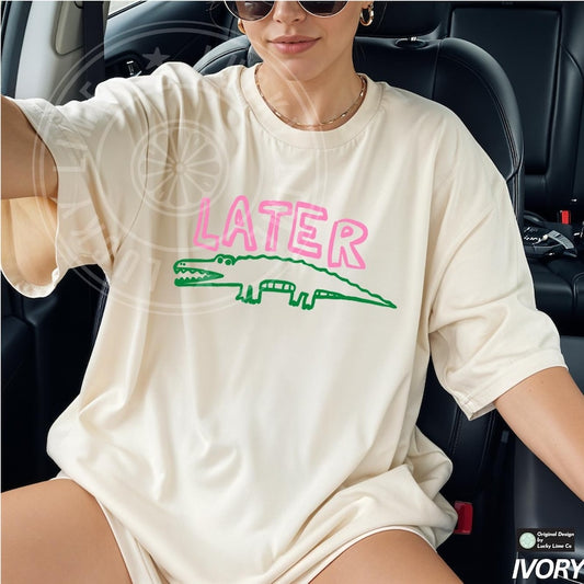 Comfort Colors® Later Gator Shirt, Sarcastic Shirt, Funny Womens Shirt, Offensive Shirt, Alligator Shirt, Crocodile Shirt, Funny Mom Tee