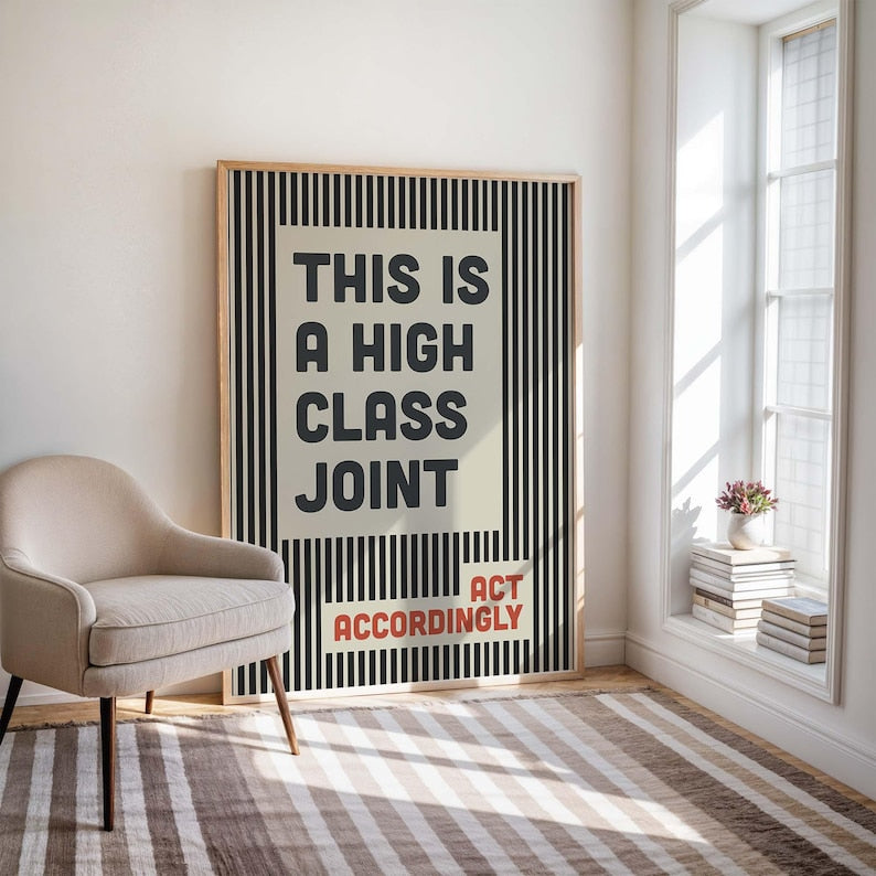 High Class Joint Poster Print, Funny Upscale Quote Wall Art, Retro Striped Decor, Home Bar Lounge Sign, Host Gift