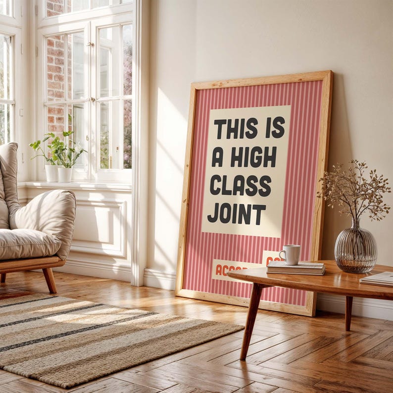 High Class Joint Poster Print, Funny Upscale Quote Wall Art, Retro Striped Decor, Home Bar Lounge Sign, Host Gift