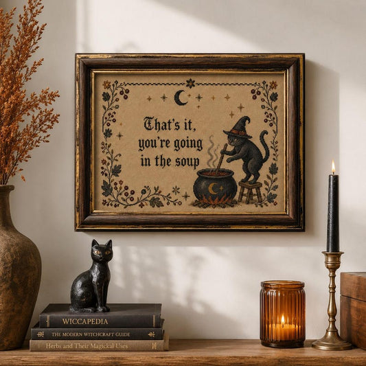 That's It You're Going in the Soup Wall Art, Funny Black Cat Witch Poster, Cross Stitch Look Printed Decor, Gothic Cottagecore Print