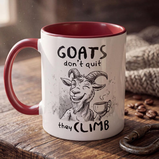 Goats Don't Quit They Climb Mug, Motivational Goat Coffee Mug, Funny Goat Gift, Inspirational Animal Mug, Gift for Him or Her