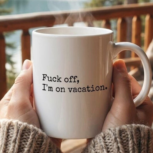 Funny Vacation Mug, Sarcastic Travel Coffee Cup, Funny Gift For Her, Girls Trip Mug, Funny Coworker Farewell Gift, Out Of Office Mug