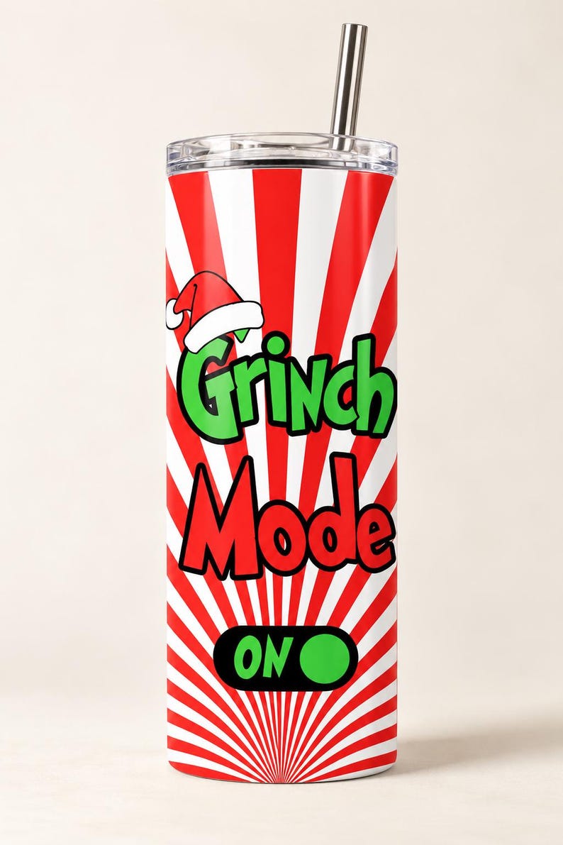 Grinch Mode On Tumbler, 20oz Skinny Stainless Steel Holiday Cup (Sublimation Design)