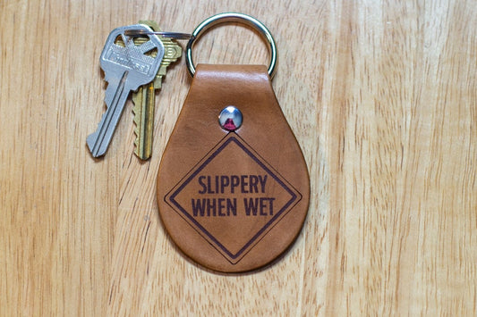 Slippery When Wet Leather Keychain