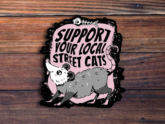 Support Your Local Street Cats Sticker, Cute Possum Sticker, Funny Possum Sticker, Waterproof Vinyl Sticker, Water Bottle Sticker