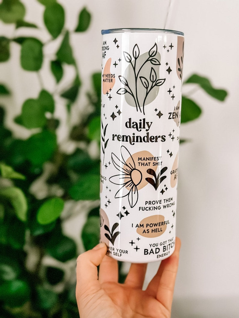 Daily Reminders 20oz Tumbler Daily Affirmations cup Daily affirmations tumbler gift for her best friend gift Mental health tumbler Self care