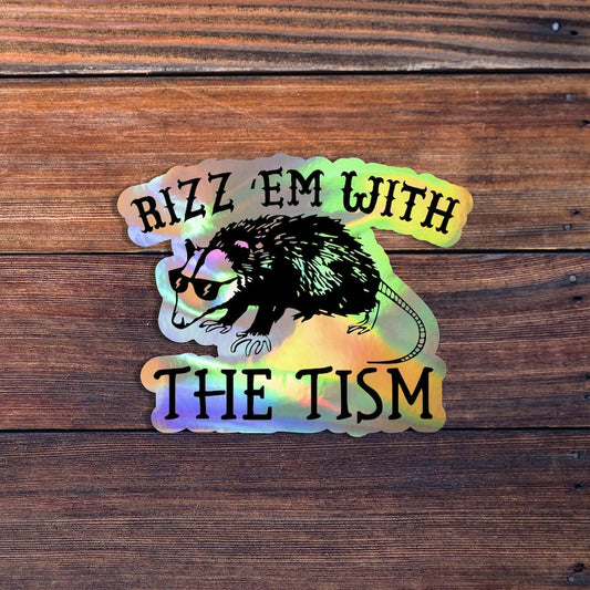 Rizz Em With The Tism Waterproof Weatherproof Vinyl Sticker Decal