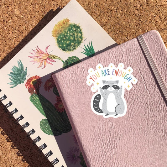 You Are Enough Cute Raccoon Waterproof Weatherproof Vinyl Sticker Decal