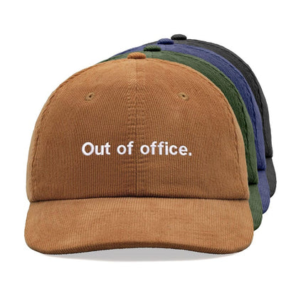 Out of office. Corduroy Baseball Cap Cotton Unisex Dad Hat Adjustable Sun Summer Holiday Beach Funny Joke