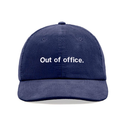 Out of office. Corduroy Baseball Cap Cotton Unisex Dad Hat Adjustable Sun Summer Holiday Beach Funny Joke