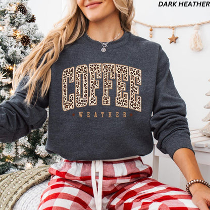 Coffee Weather Sweatshirt, Leopard Print Sweatshirt, Coffee Lover Shirt, Fall Sweatshirt for Women, Autumn Girly, Coffee Lover Sweatshirt