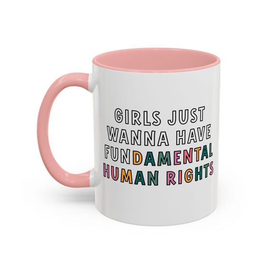 Girls just wanna have fundamental human rights, Accent Coffee Mug (11, 15oz)