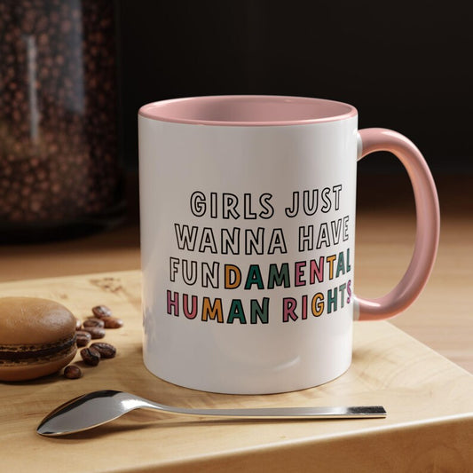 Girls just wanna have fundamental human rights, Accent Coffee Mug (11, 15oz)
