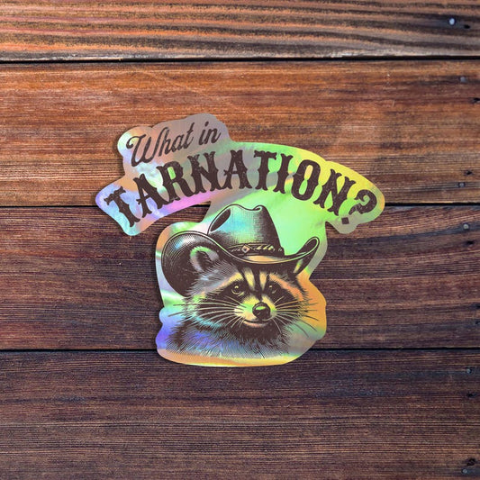 What In Tarnation Raccoon Sticker, Funny Retro Meme Sticker, Sarcastic Country Western Cowboy Sticker, Trendy Raccoon Decal, Waterproof