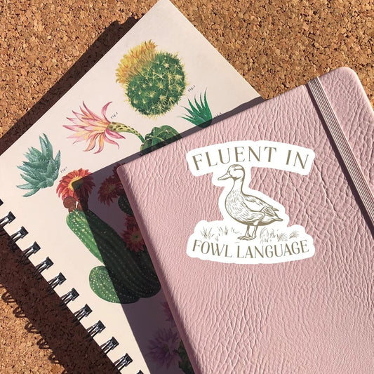 Funny Duck Sticker, Fluent In Fowl Language Sticker, Gift For Duck Lover, Country Girl, Farm Life Sticker, Homesteader Gift, Punny Sticker