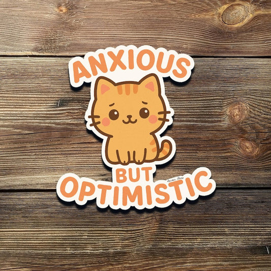 Anxious But Optimistic Cat Sticker: Kawaii Mental Health Vinyl Decal