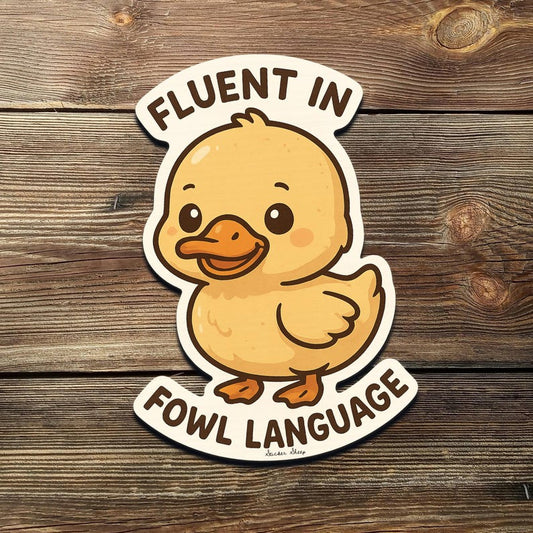 Fluent in Fowl Language Funny Duck Pun Sticker | Vinyl Decal