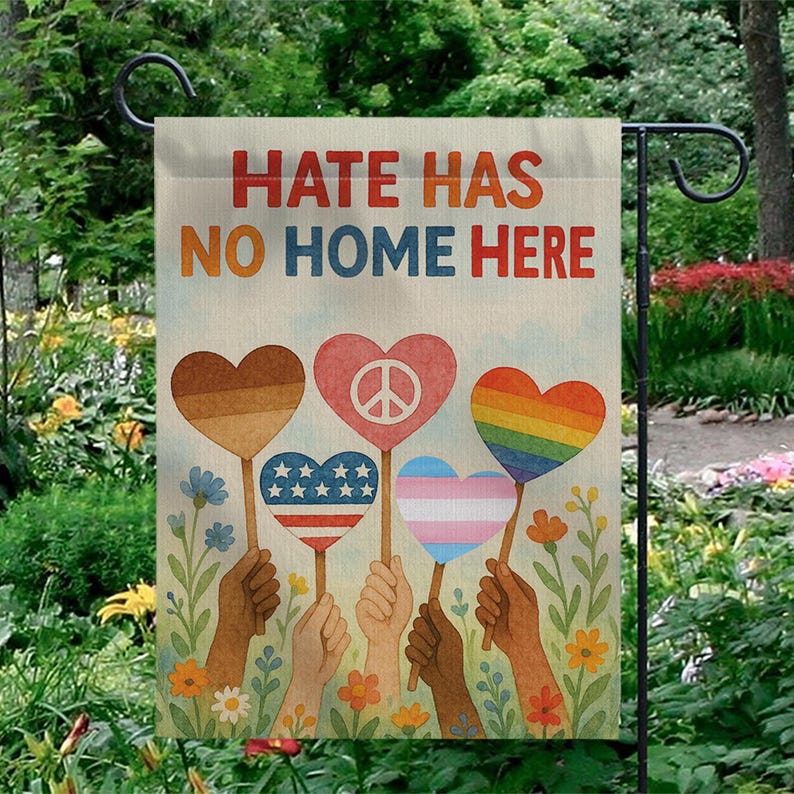 Hate Has No Home Here Garden Flag, Inclusive Pride Decor