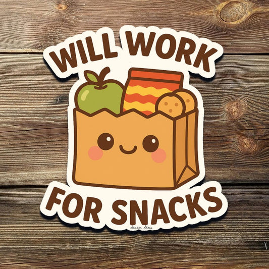 Will Work for Snacks Sticker: Funny Kawaii Food Bag Vinyl Decal
