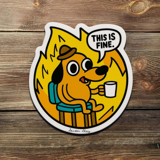 This Is Fine Meme Sticker: Funny Crisis Dog Vinyl Decal