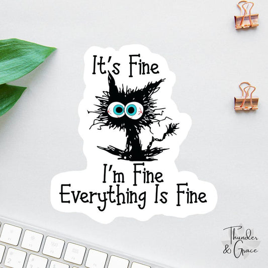 I'm Fine Everything Is Fine Sticker, Funny Cat Sticker, Funny Laptop Decal, Coworker Magnet, Water Bottle Decal, Bosses Day Sticker Mom Gift