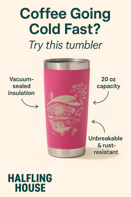 Halfling House - Second Coffee (Tea, Dr Pepper, Breakfast, etc) 20oz Tumbler