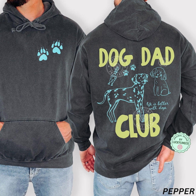 Comfort Colors® Dog Dad Club Hoodie, Dog Dad Sweatshirt, Dog Lover Gift, Pet Parent Hoodie, Life is Better With a Dog, Cute Pet Lover Gifts