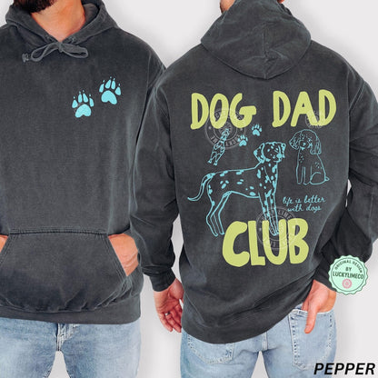 Comfort Colors® Dog Dad Club Hoodie, Dog Dad Sweatshirt, Dog Lover Gift, Pet Parent Hoodie, Life is Better With a Dog, Cute Pet Lover Gifts