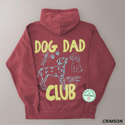Comfort Colors® Dog Dad Club Hoodie, Dog Dad Sweatshirt, Dog Lover Gift, Pet Parent Hoodie, Life is Better With a Dog, Cute Pet Lover Gifts