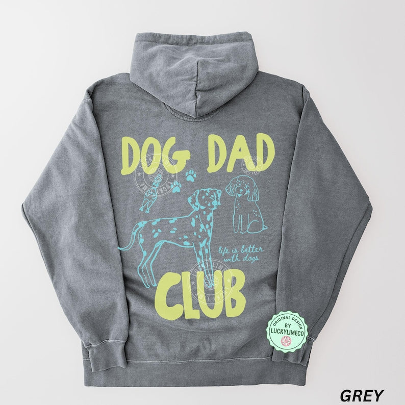 Comfort Colors® Dog Dad Club Hoodie, Dog Dad Sweatshirt, Dog Lover Gift, Pet Parent Hoodie, Life is Better With a Dog, Cute Pet Lover Gifts
