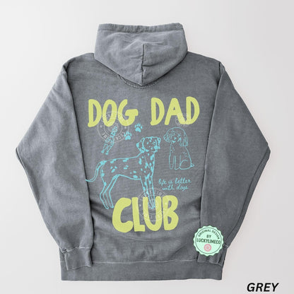 Comfort Colors® Dog Dad Club Hoodie, Dog Dad Sweatshirt, Dog Lover Gift, Pet Parent Hoodie, Life is Better With a Dog, Cute Pet Lover Gifts