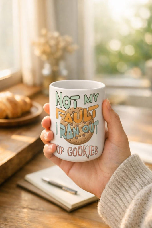 Not My Fault I Ran Out Of Cookies Mug | Cookie Illustration Ceramic Mug