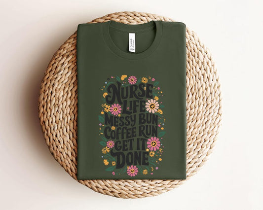Nurse Life Messy Bun Coffee Run Get It Done Shirt, Nurse Appreciation Day Gift, Cute Floral Nurse Sweatshirt, Coquette Nurse Life Sweater
