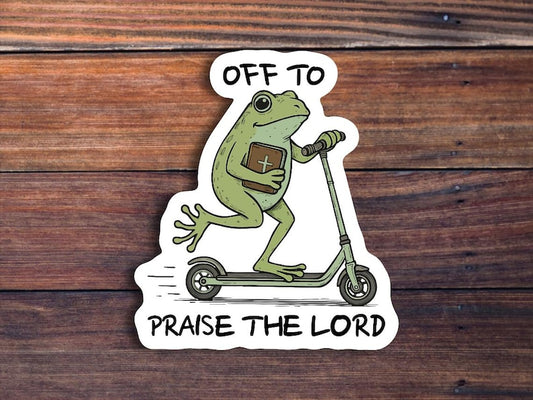 Off To Praise The Lord Frog Sticker, Funny Christian Meme Decal