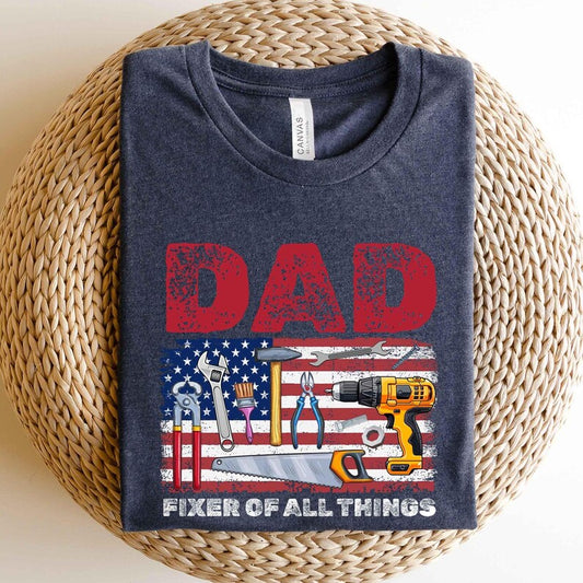 Dad Fixer of All Things Shirt,Toolbox American Flag Tee,Fathers Day Gift,Handy Dad Shirt,Funny Dad Birthday Shirt, Gifts for Dad Tee