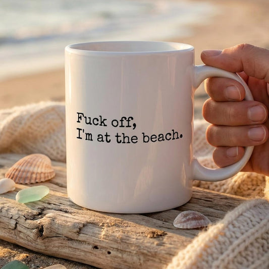Funny Beach Mug, Sarcastic Beach Lover Coffee Cup, Funny Gift For Her, Beach Vacation Mug, Funny Best Friend Beach Gift, Girls Trip Mug