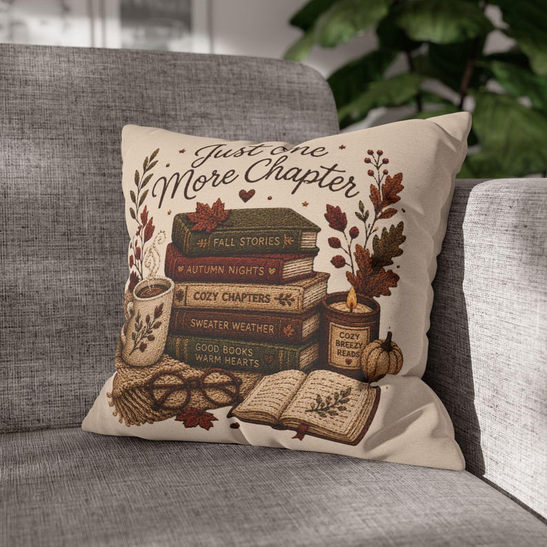 Just One More Chapter Pillowcase |Beige Bookish Throw Pillow cover | Cozy Reading Room Decor|Fall decor| Bookish pillowcase| Book lover gift