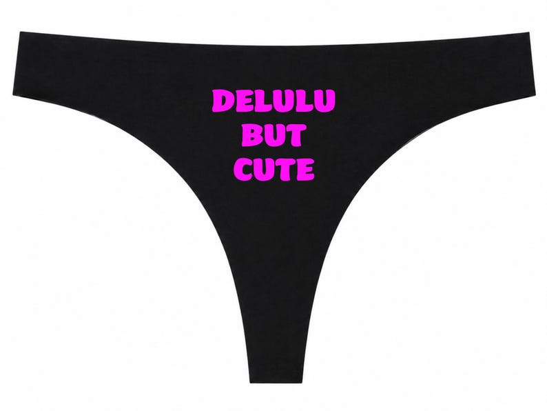 Delulu But Cute Funny Black Thong, Cute Womens Underwear, Hot Pink Slogan Panties, Funny Gift For Her