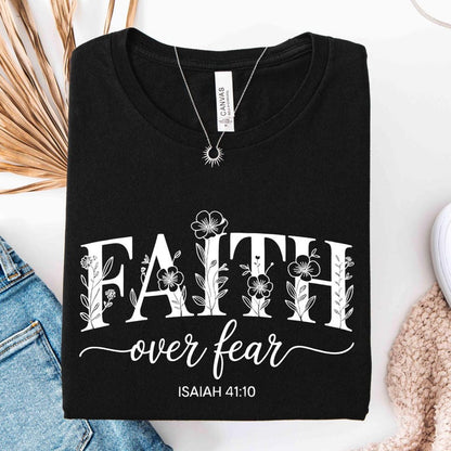 Faith Over Fear Shirt,Floral Faith Shirt,Bible Verse Tee,Jesus T-Shirt,Church Shirt,Trendy Religious Shirt,Gift Shirt For Christian Women