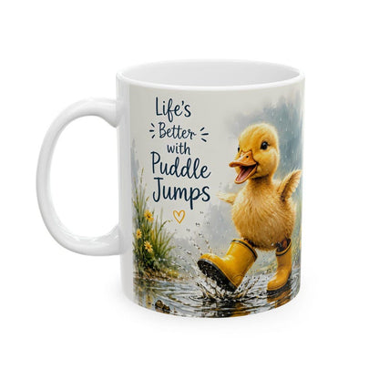 Duckling in Rain life is Better with Puddle Jumps Mug | Ceramic Coffee Cup