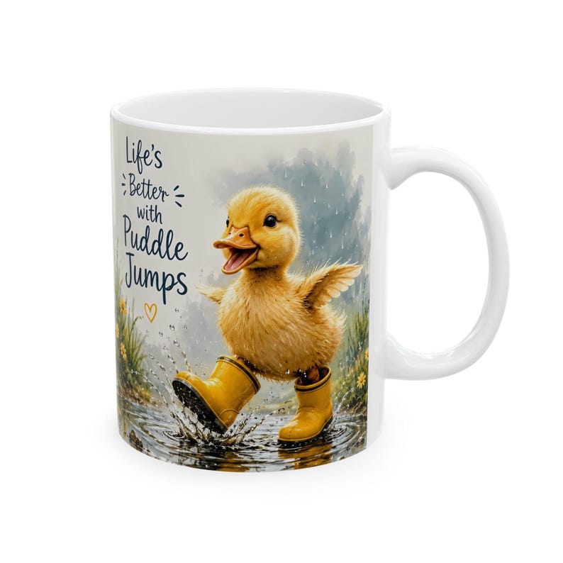 Duckling in Rain life is Better with Puddle Jumps Mug | Ceramic Coffee Cup