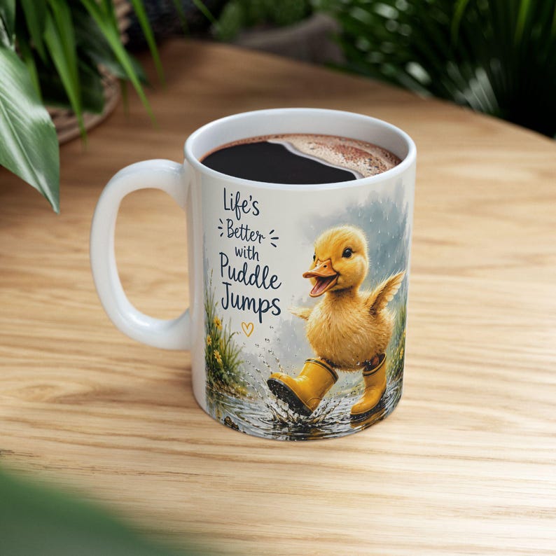 Duckling in Rain life is Better with Puddle Jumps Mug | Ceramic Coffee Cup