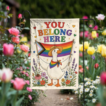 You Belong Here Garden Flag, Goose Pride Decor, Inclusive Yard Banner