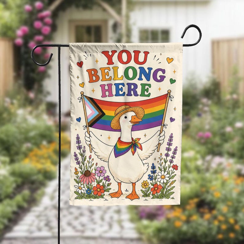 You Belong Here Garden Flag, Goose Pride Decor, Inclusive Yard Banner