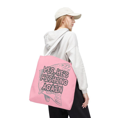 Fishing Wife Tote Bag, Yes He's Fishing Again Tote, Lake Life Bag for Women, Fisherman Wife Gift, Funny Fishing Tote, Beach Lake Weekend Bag