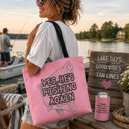 Fishing Wife Tote Bag, Yes He's Fishing Again Tote, Lake Life Bag for Women, Fisherman Wife Gift, Funny Fishing Tote, Beach Lake Weekend Bag